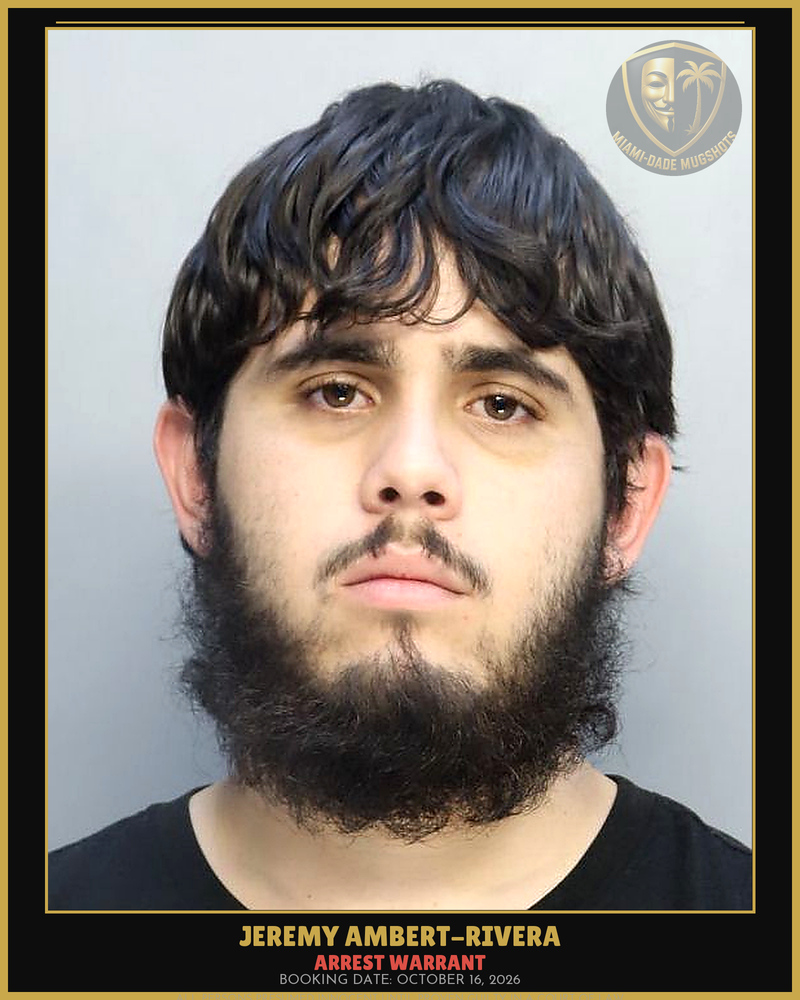 Ambert-Rivera Jeremy Arrested – Arrest Warrant – Miami-Dade County (October 16, 2026)