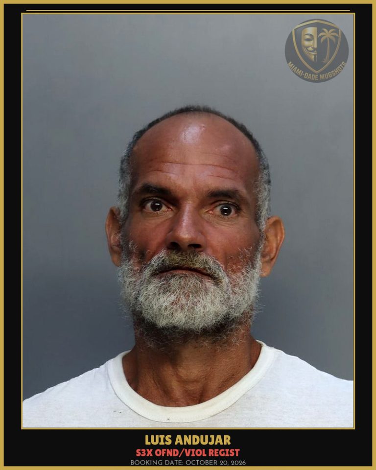 Andujar Luis Arrested – s3x OFND/VIOL REGIST – Miami-Dade County (October 20, 2026)