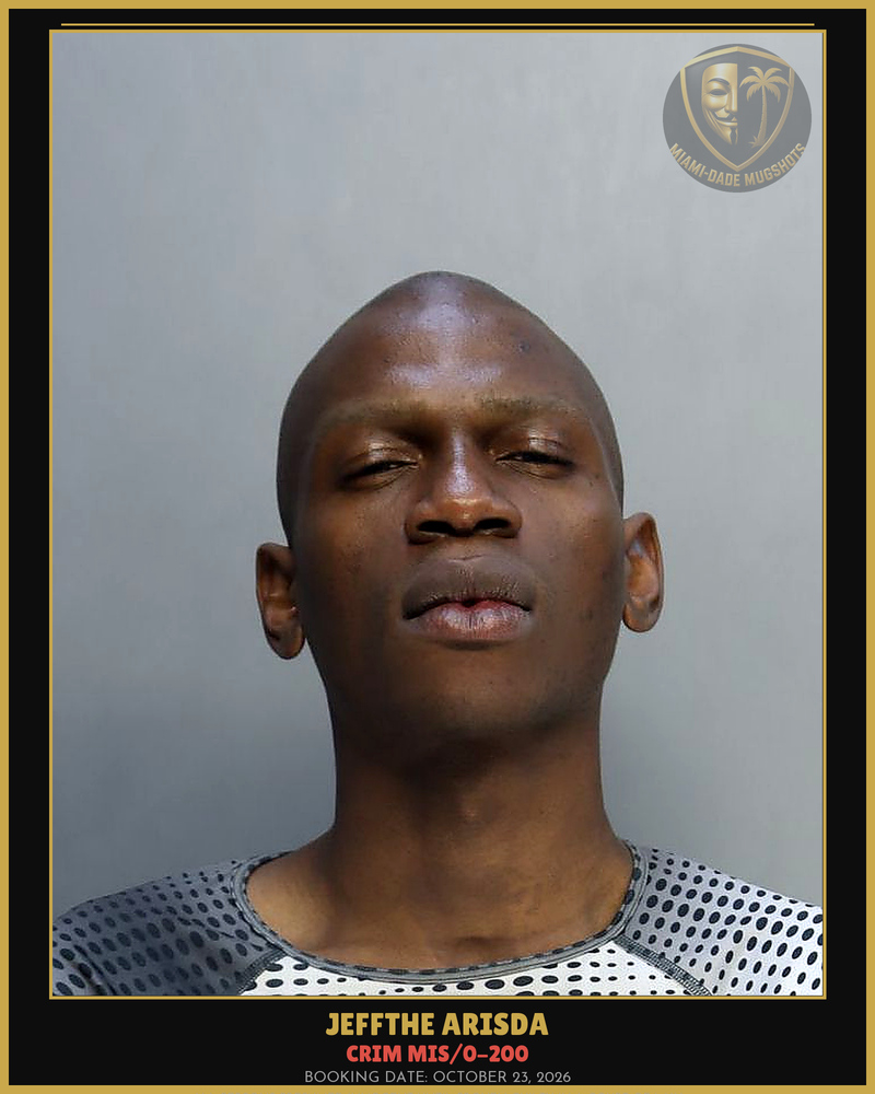 Arisda Jeffthe  Michelet Arrested – Crim Mis/0-200 – Miami-Dade County (October 23, 2026)