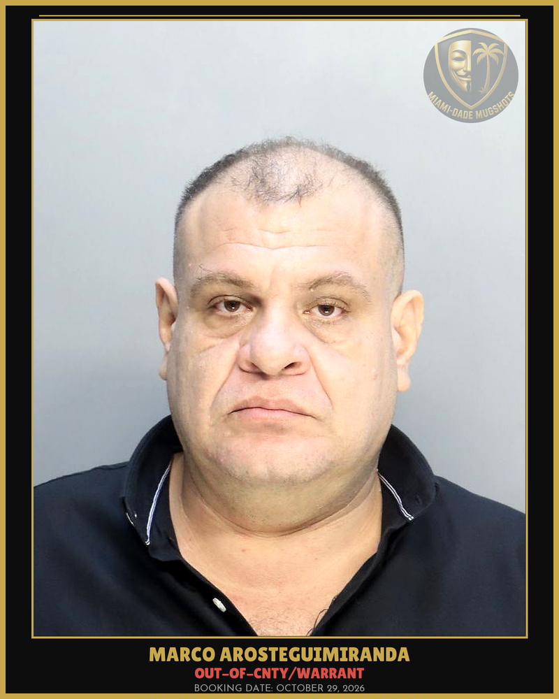 Arosteguimiranda Marco  Enrique Arrested – Out-Of-Cnty/Warrant – Miami-Dade County (October 29, 2026)