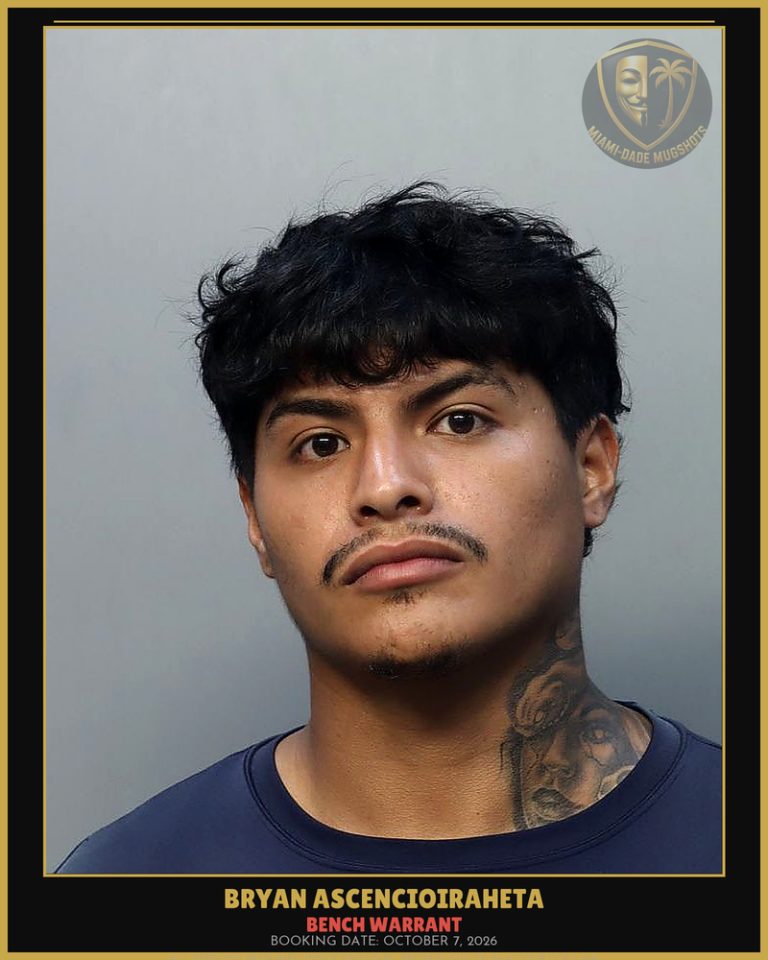 Ascencioiraheta Bryan Arrested – BENCH WARRANT – Miami-Dade County (October 7, 2026)