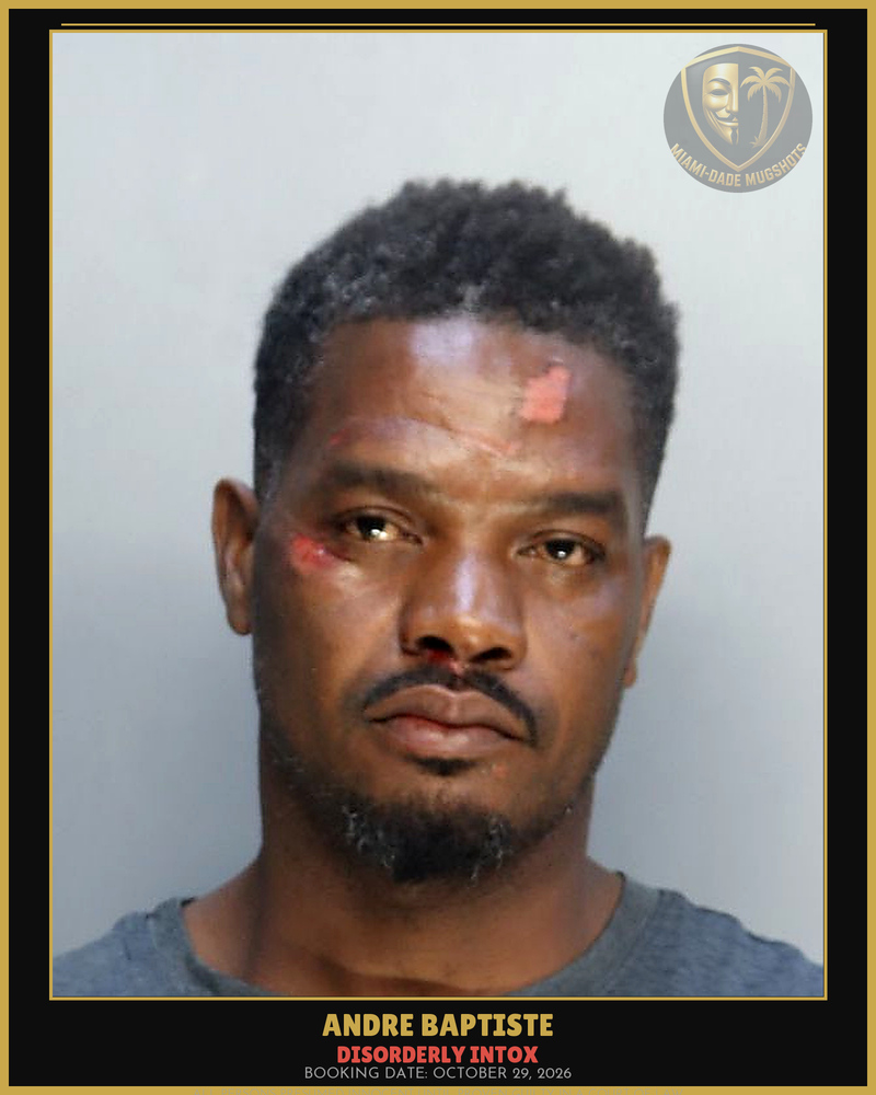 Baptiste Andre Arrested – Disorderly Intox – Miami-Dade County (October 29, 2026)