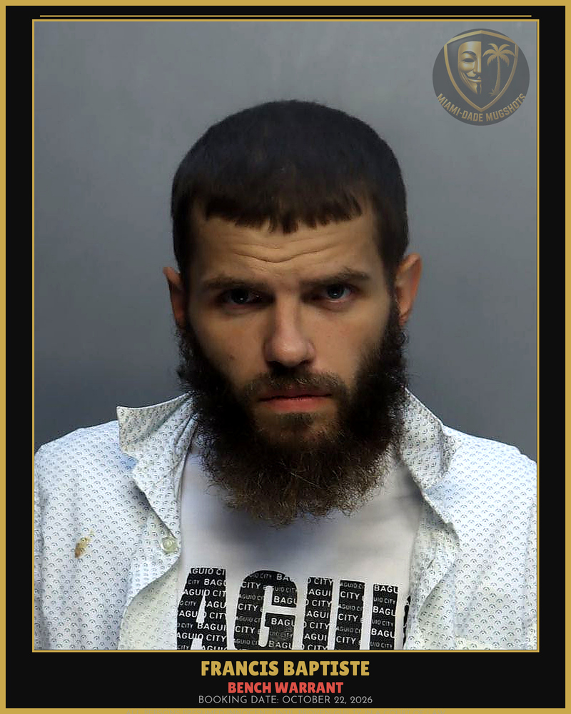Baptiste Francis Leo Arrested – Bench Warrant – Miami-Dade County (October 22, 2026)