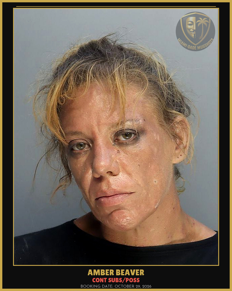 Beaver Amber  Lynn Arrested – Cont Subs/Poss – Miami-Dade County (October 29, 2026)