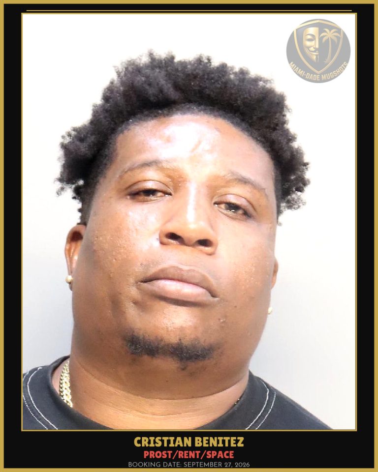 Benitez Cristian Andres Arrested – PROST/RENT/SPACE – Miami-Dade County (September 27, 2026)
