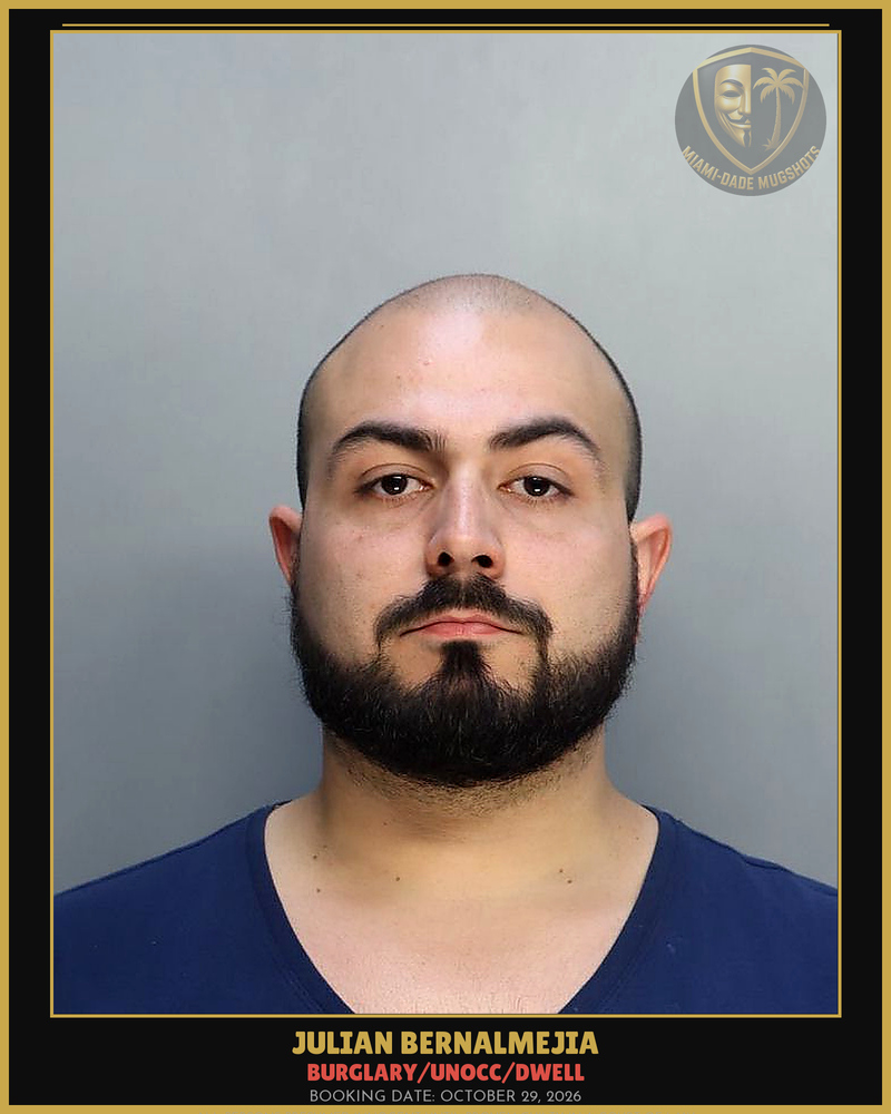 Bernalmejia Julian Arrested – Burglary/Unocc/Dwell – Miami-Dade County (October 29, 2026)