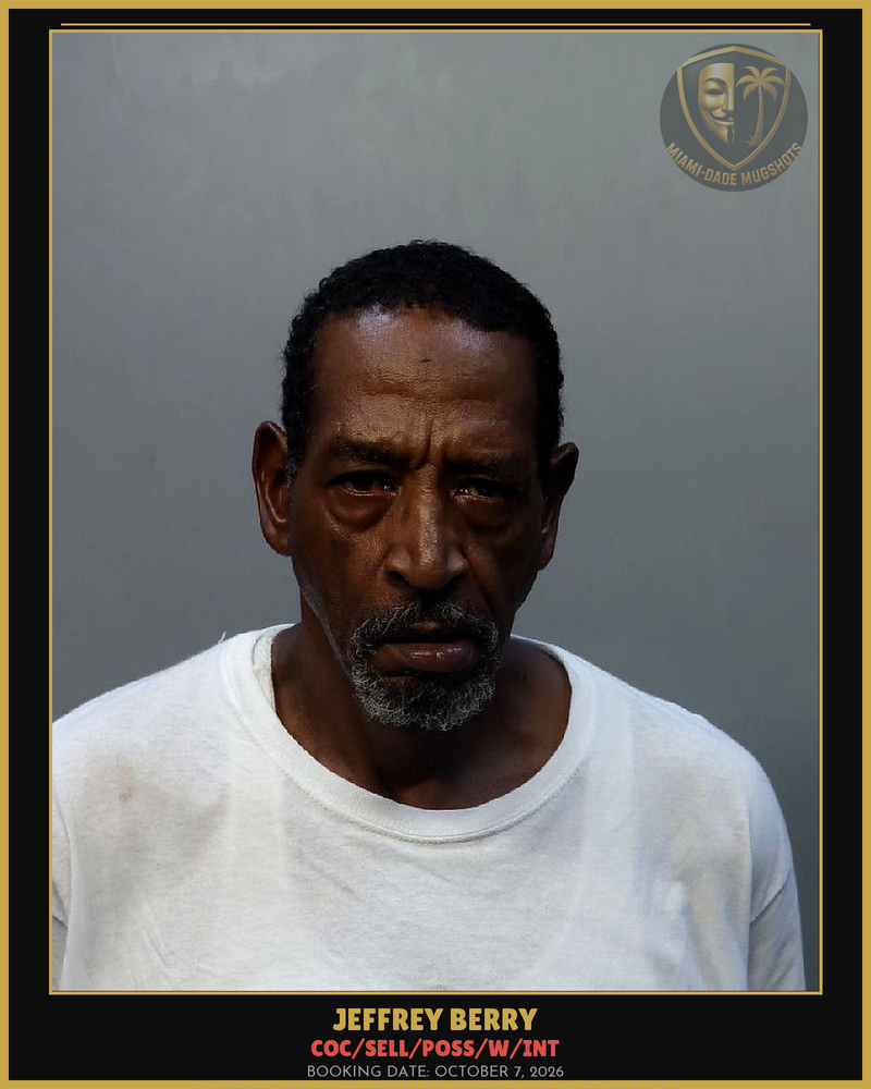Berry Jeffrey Howard Arrested – Coc/Sell/Poss/W/Int – Miami-Dade County (October 7, 2026)