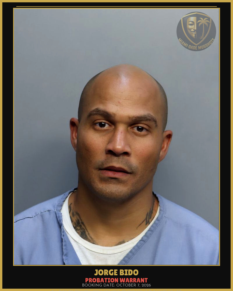 Bido Jorge Luis Arrested – Probation Warrant – Miami-Dade County (October 7, 2026)