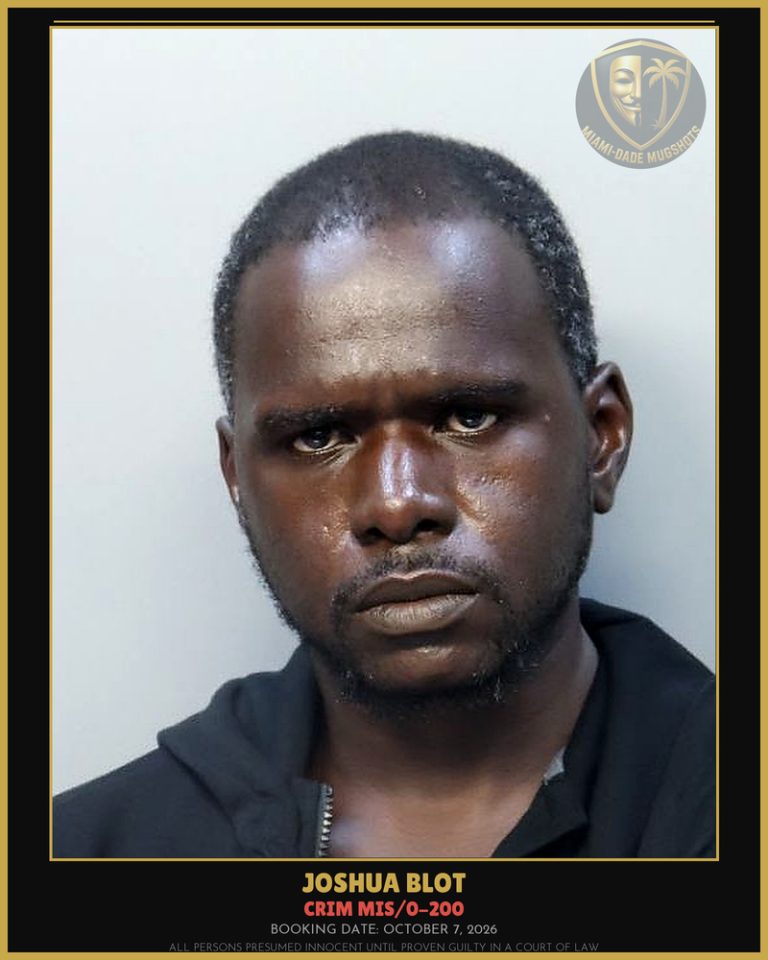 Blot Joshua Arrested – CRIM MIS/0-200 – Miami-Dade County (October 7, 2026)