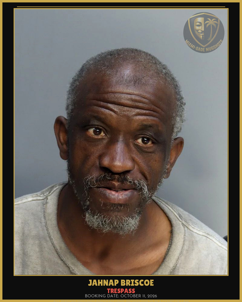 Briscoe Jahnap Arrested – Trespass – Miami-Dade County (October 11, 2026)