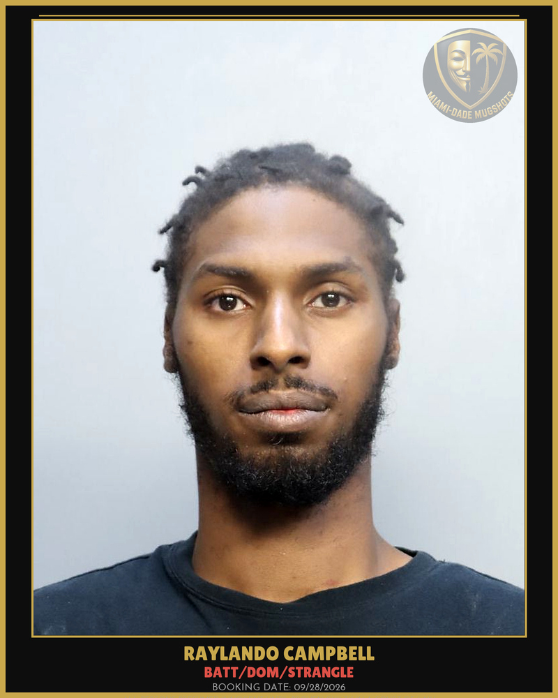 Campbell Raylando Wayne Arrested – Batt/Dom/Strangle – Miami-Dade County (Unknown)