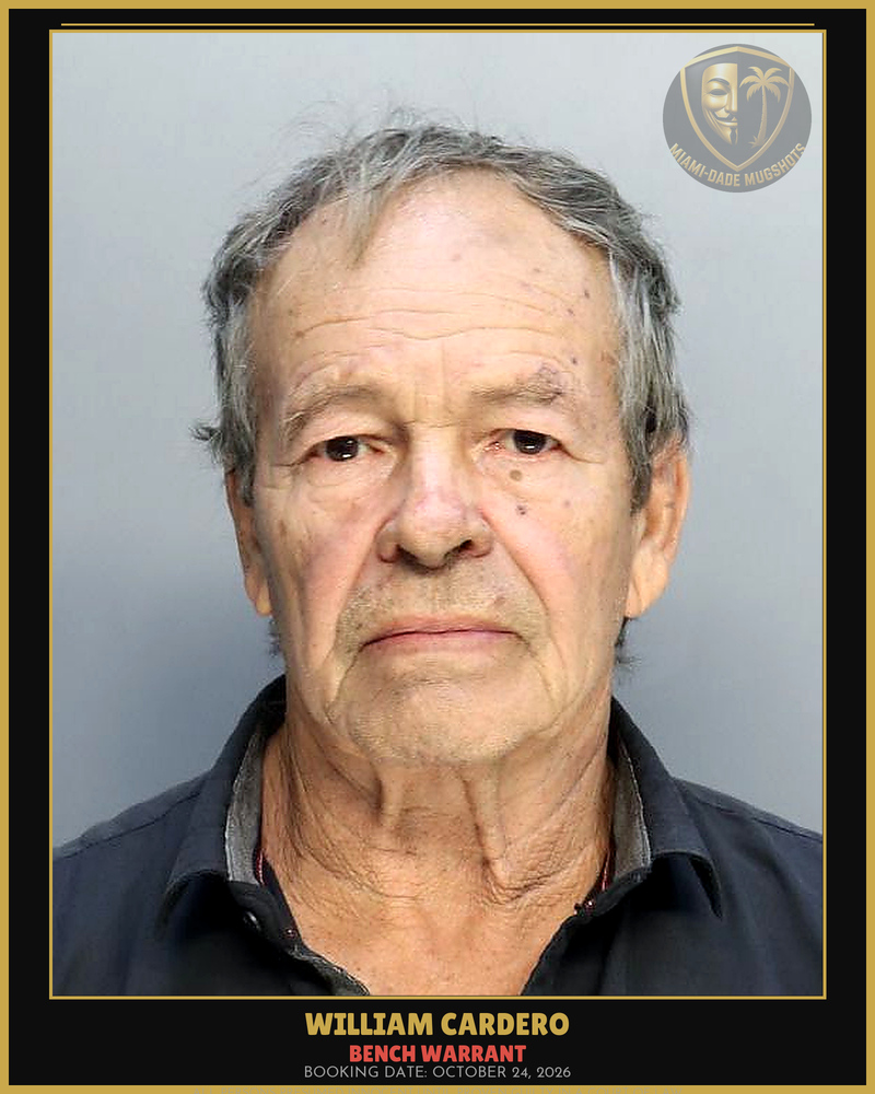 Cardero William Arrested – Bench Warrant – Miami-Dade County (October 24, 2026)