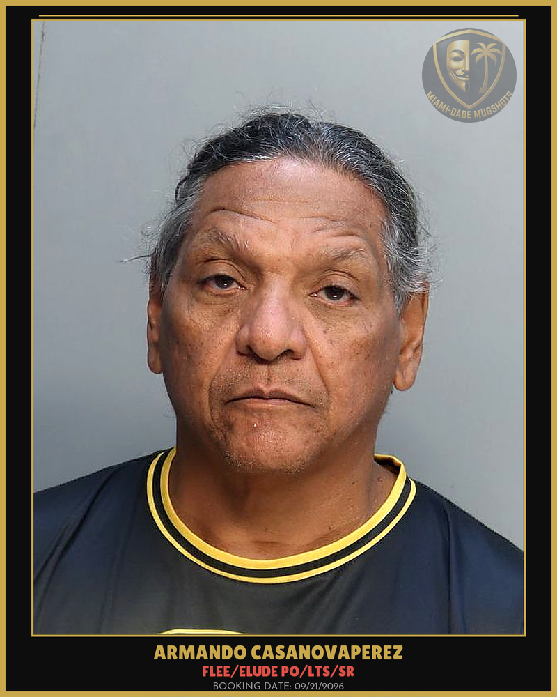 Casanovaperez Armando Felix Arrested – Flee/Elude Po/Lts/Sr – Miami-Dade County (Unknown)