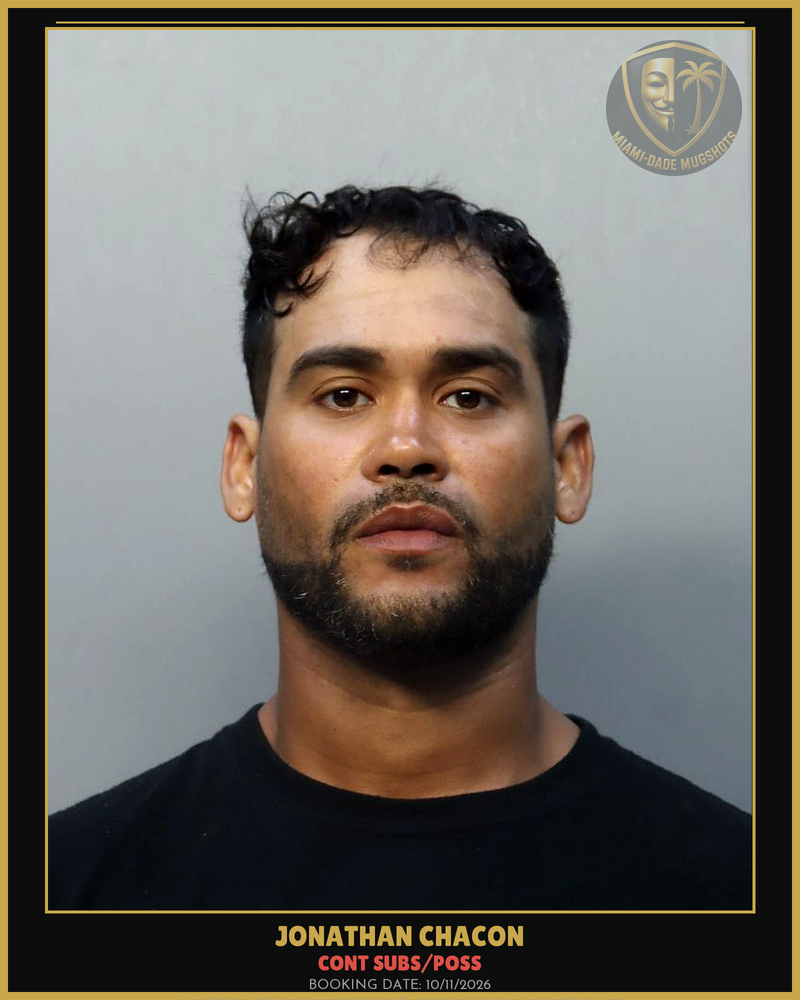 Chacon Jonathan Arrested – Cont Subs/Poss – Miami-Dade County (Unknown)