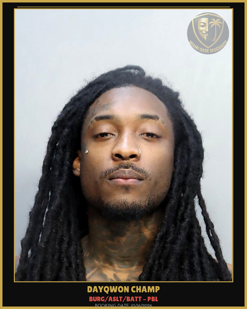 Champ Dayqwon Arrested – Burg/Aslt/Batt – Pbl – Miami-Dade County (Unknown)