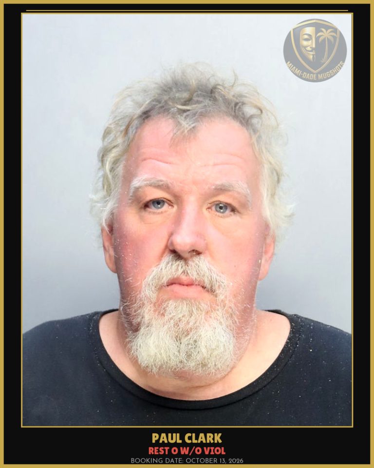 Clark Paul  Edward Arrested – REST O W/O VIOL – Miami-Dade County (October 13, 2026)