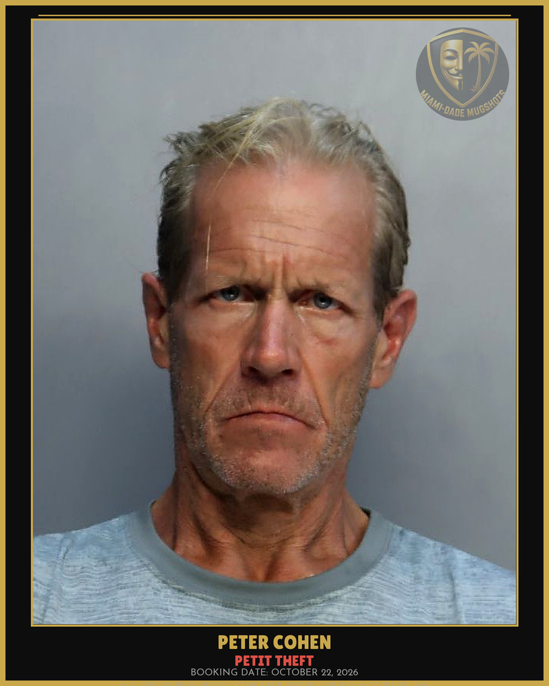 Cohen Peter Edward Arrested – Petit Theft – Miami-Dade County (October 22, 2026)