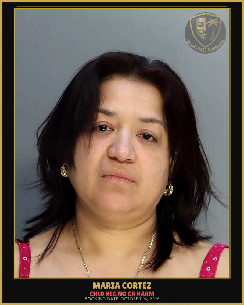 Cortez Maria Jose Arrested – Chld Neg No Gr Harm – Miami-Dade County (October 29, 2026)