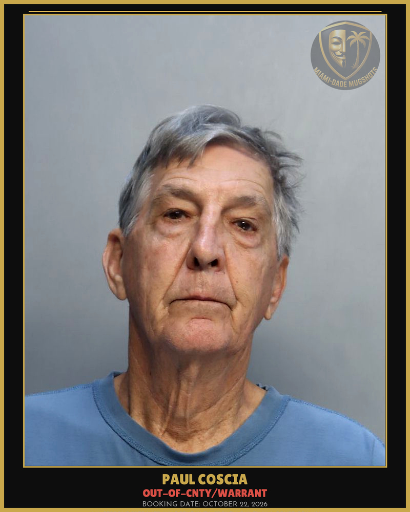 Coscia Paul Calvin Arrested – Out-Of-Cnty/Warrant – Miami-Dade County (October 22, 2026)