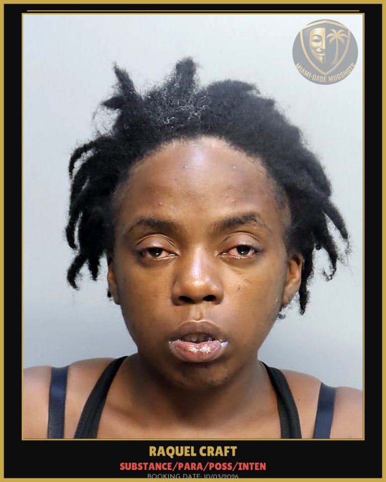 Craft Raquel Arrested – SUBSTANCE/PARA/POSS/INTEN – Miami-Dade County (Unknown)