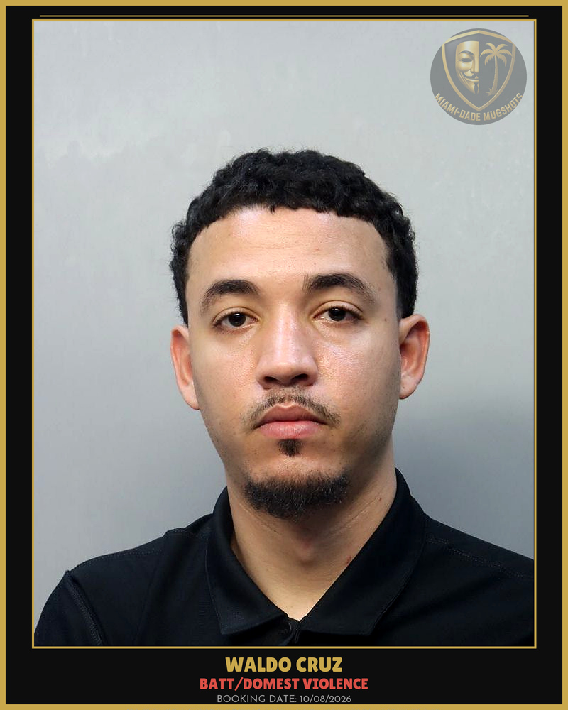 Cruz Waldo Arrested – Batt/Domest Violence – Miami-Dade County (Unknown)