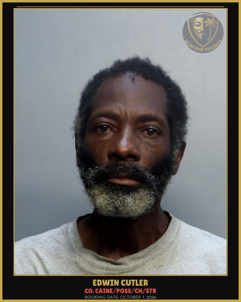 Cutler Edwin  Bernard Arrested – Co. Caine/POSS/CH/STR – Miami-Dade County (October 7, 2026)