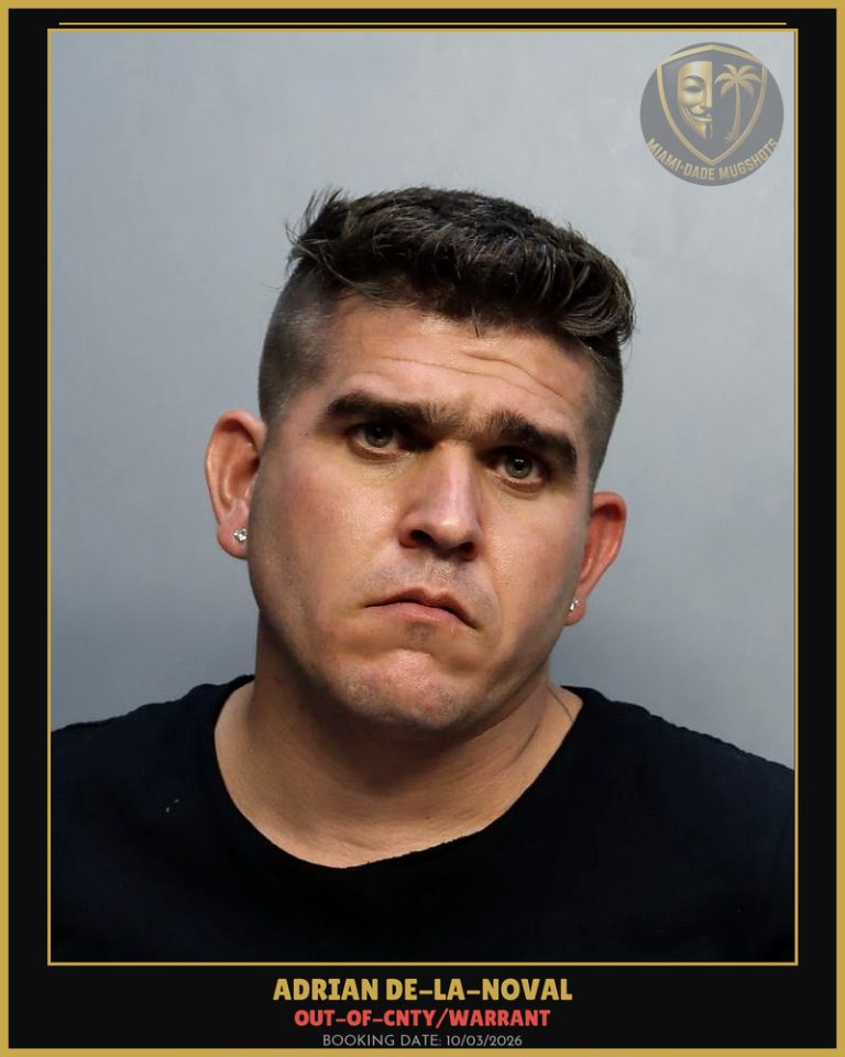 De-La-Noval Adrian Cruz Arrested – OUT-OF-CNTY/WARRANT – Miami-Dade County (Unknown)