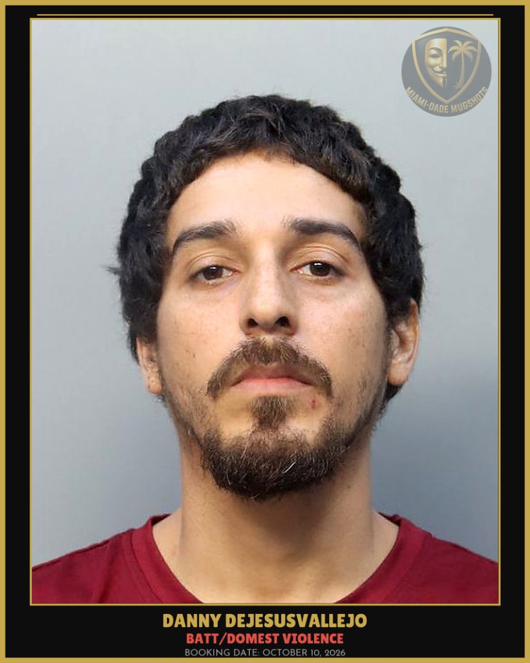 Dejesusvallejo Danny Arrested – BATT/DOMEST VIOLENCE – Miami-Dade County (October 10, 2026)