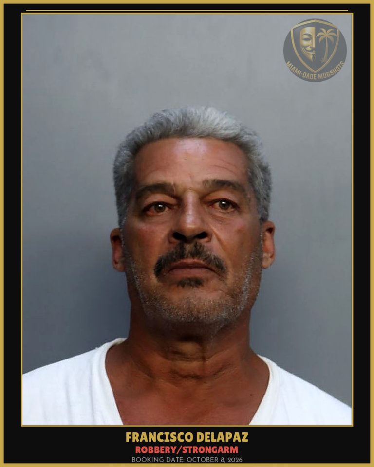 Delapaz Francisco Arrested – ROBBERY/STRONGARM – Miami-Dade County (October 8, 2026)