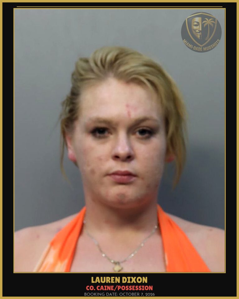 Dixon Lauren  Leslie Arrested – Co. Caine/POSSESSION – Miami-Dade County (October 7, 2026)