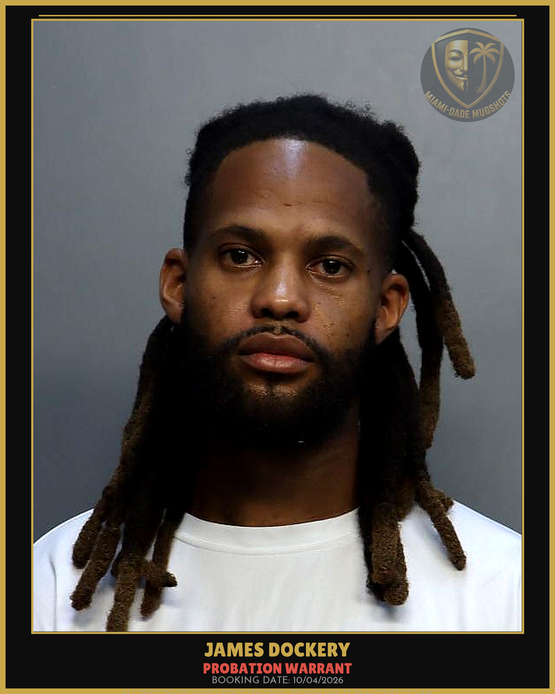 Dockery James Arrested – Probation Warrant – Miami-Dade County (Unknown)