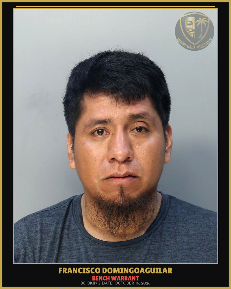 Domingoaguilar Francisco Arrested – Bench Warrant – Miami-Dade County (October 16, 2026)