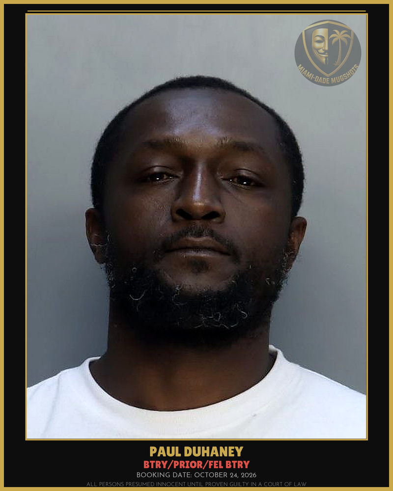 Duhaney Paul Arrested – Btry/Prior/Fel Btry – Miami-Dade County (October 24, 2026)