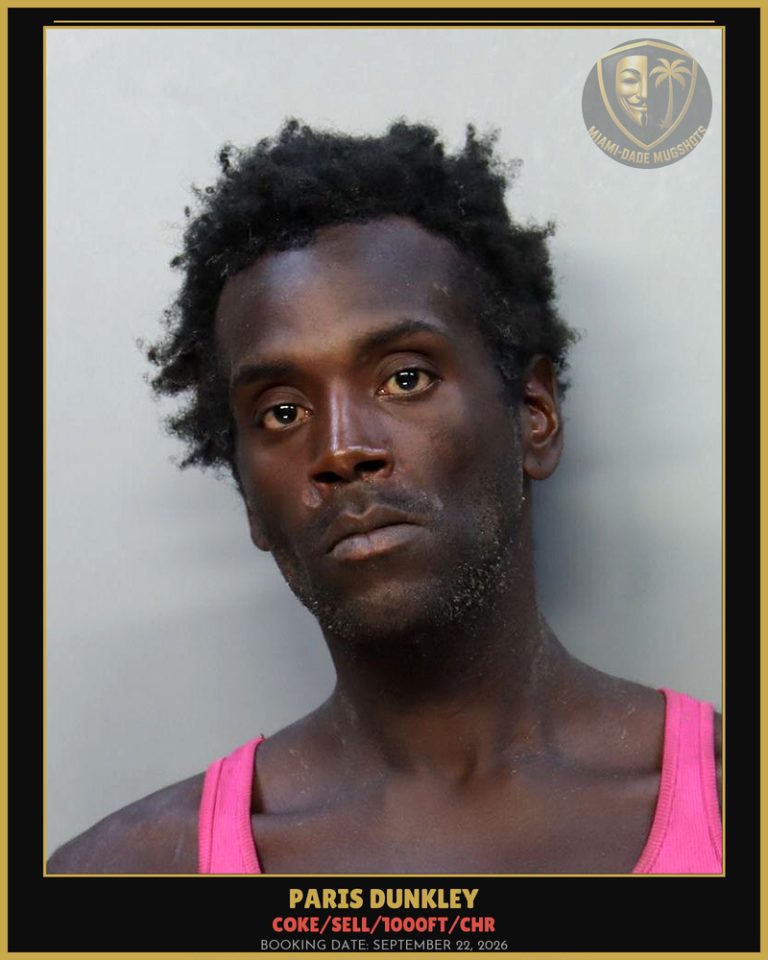 Dunkley Paris J Arrested – COKE/SELL/1000FT/CHR – Miami-Dade County (September 22, 2026)