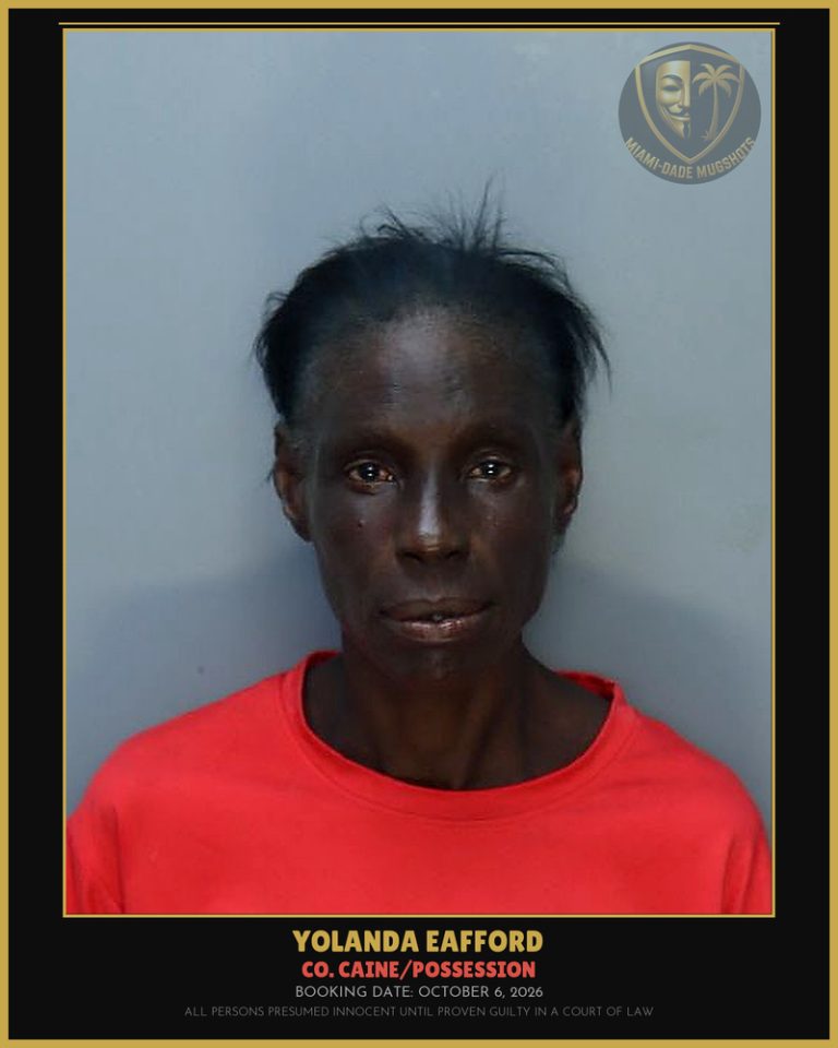 Eafford Yolanda  Laverne Arrested – Co. Caine/POSSESSION – Miami-Dade County (October 6, 2026)