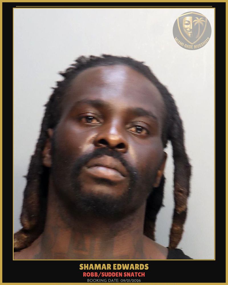 Edwards Shamar Omar Arrested – Robb/Sudden Snatch – Miami-Dade County (Unknown)