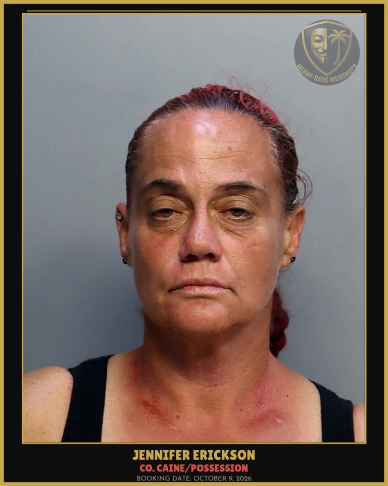 Erickson Jennifer Arrested – Co. Caine/POSSESSION – Miami-Dade County (October 9, 2026)