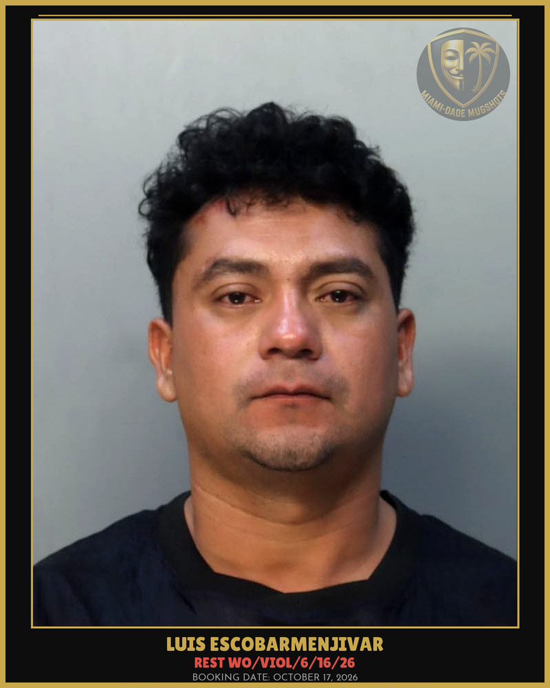 Escobarmenjivar Luis Antonio Arrested – Rest Wo/Viol/6/16/26 – Miami-Dade County (October 17, 2026)