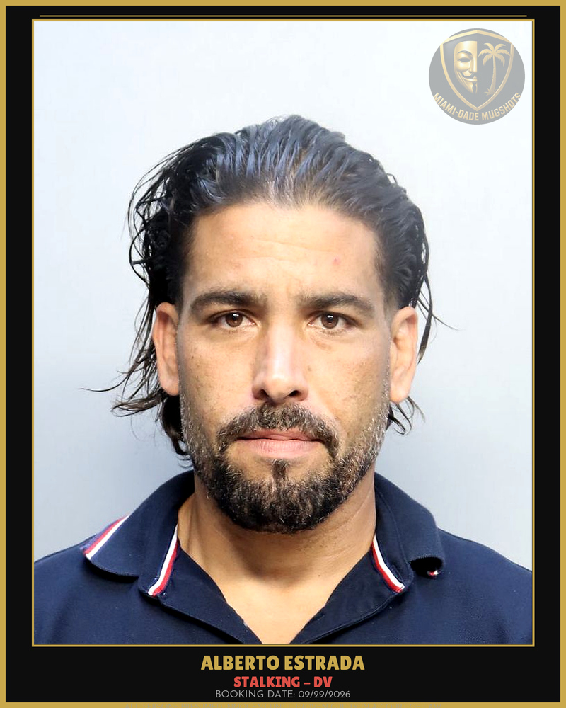 Estrada Alberto Arrested – Stalking – Dv – Miami-Dade County (Unknown)