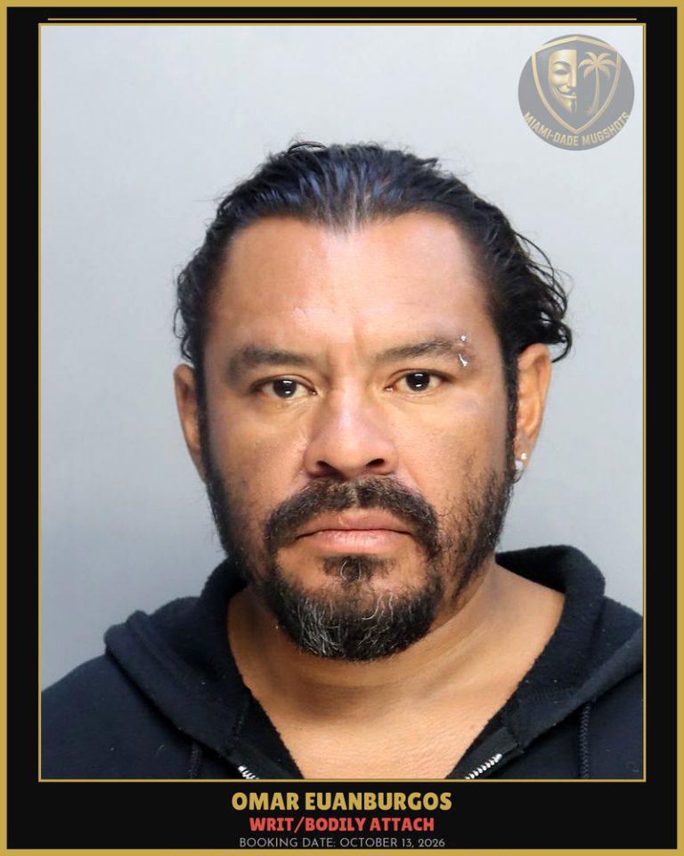 Euanburgos Omar Alejandro Arrested – WRIT/BODILY ATTACH – Miami-Dade County (October 13, 2026)