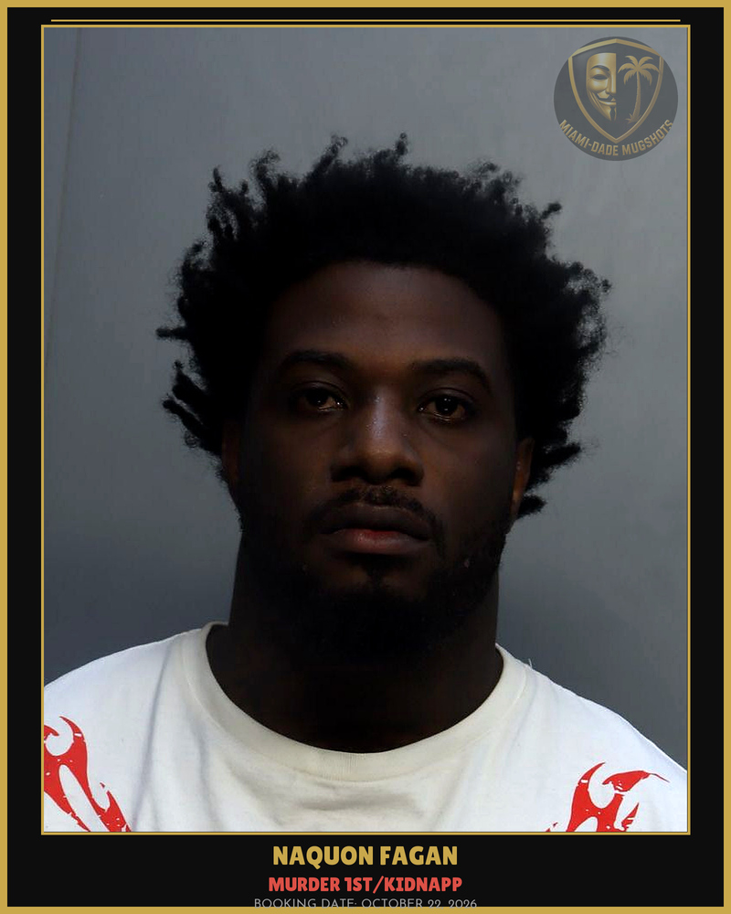 Fagan Naquon Jahrell Arrested – Murder 1St/Kidnapp – Miami-Dade County (October 22, 2026)