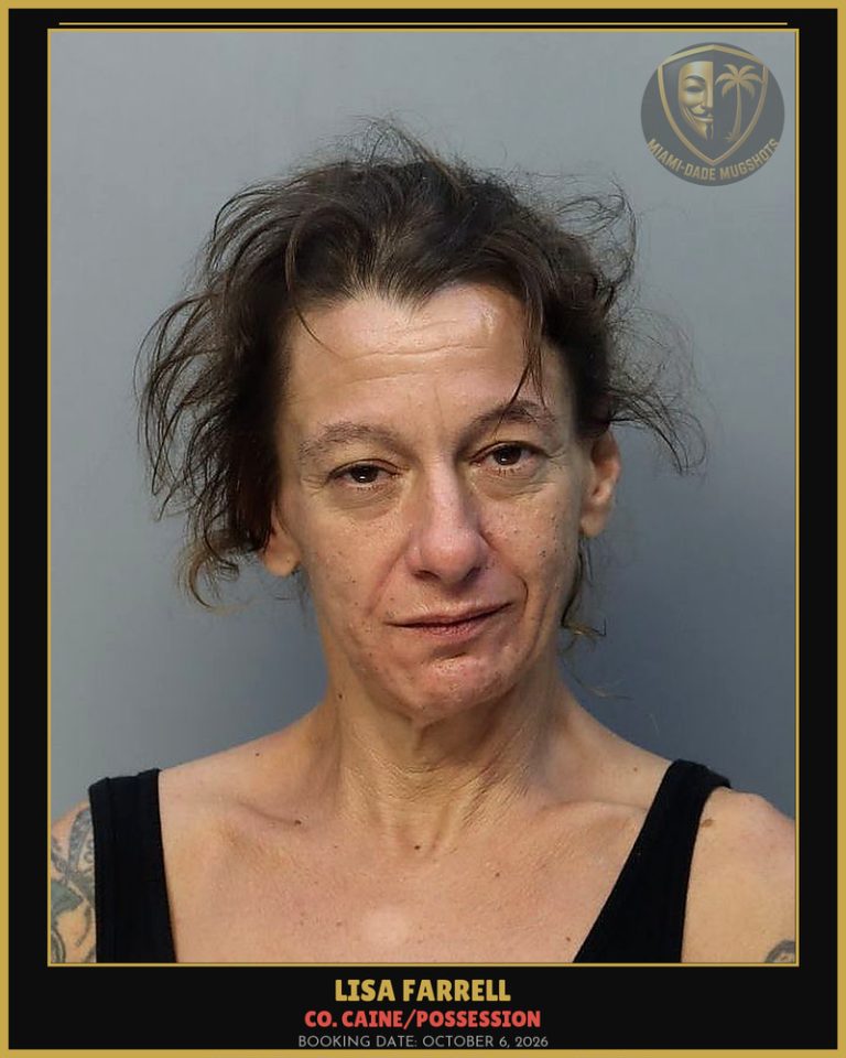 Farrell Lisa  Marie Arrested – Co. Caine/POSSESSION – Miami-Dade County (October 6, 2026)