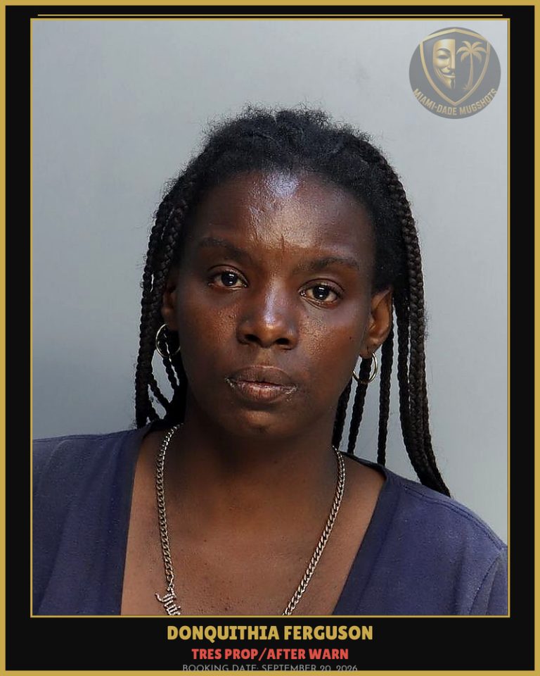 Ferguson Donquithia  Marie Arrested – TRES PROP/AFTER WARN – Miami-Dade County (September 20, 2026)