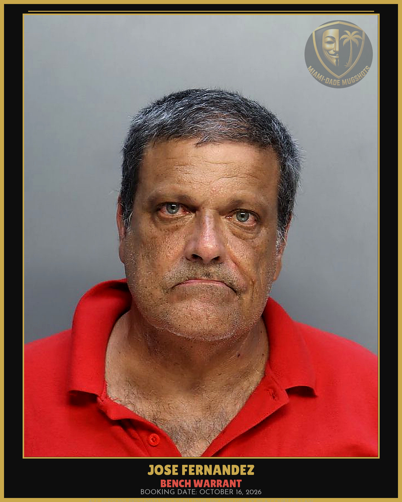Fernandez Jose Julian Arrested – Bench Warrant – Miami-Dade County (October 16, 2026)