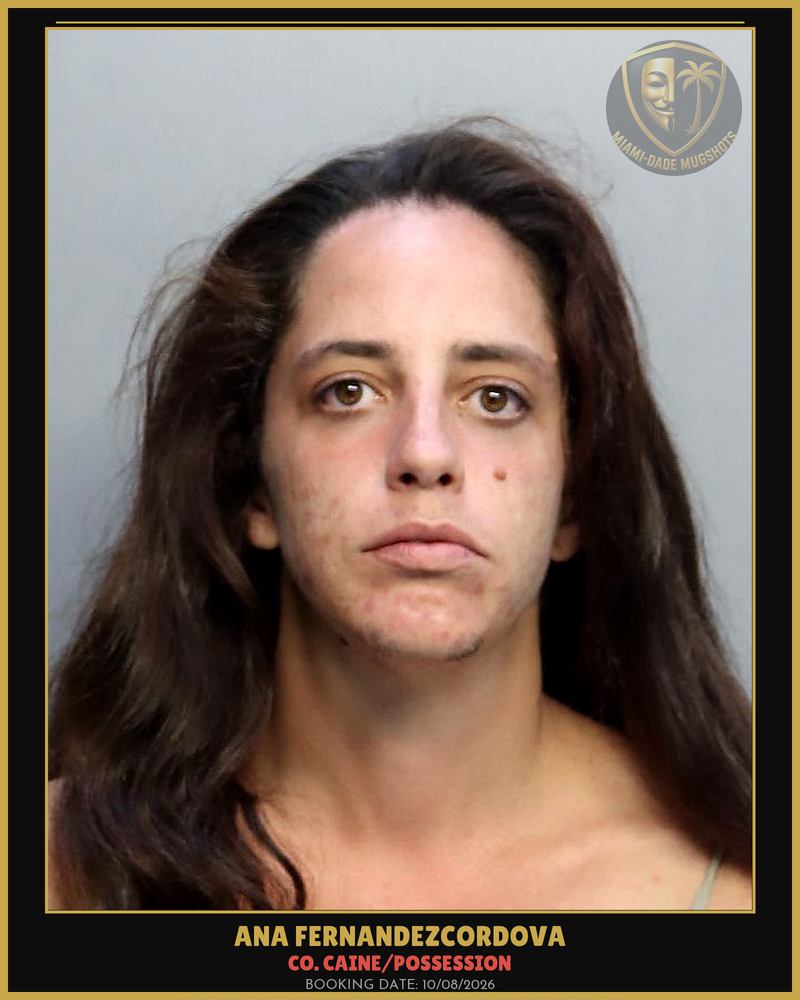 Fernandezcordova Ana Arrested – Co. Caine/Possession – Miami-Dade County (Unknown)
