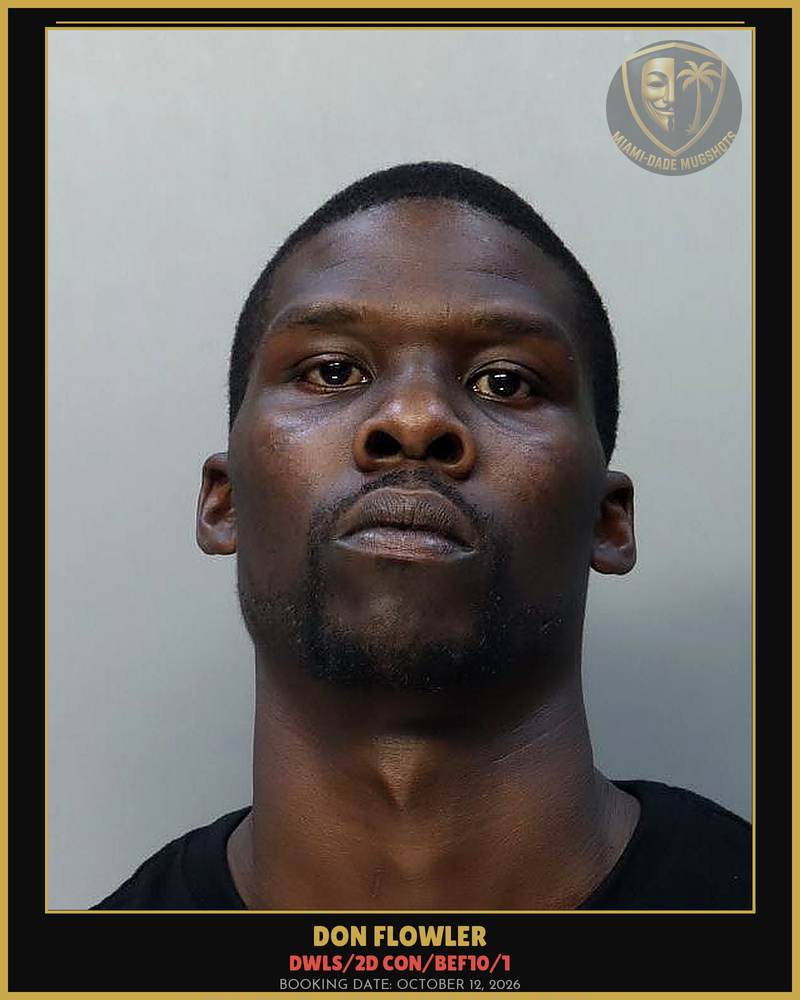 Flowler Don Arrested – Dwls/2D Con/Bef10/1 – Miami-Dade County (October 12, 2026)