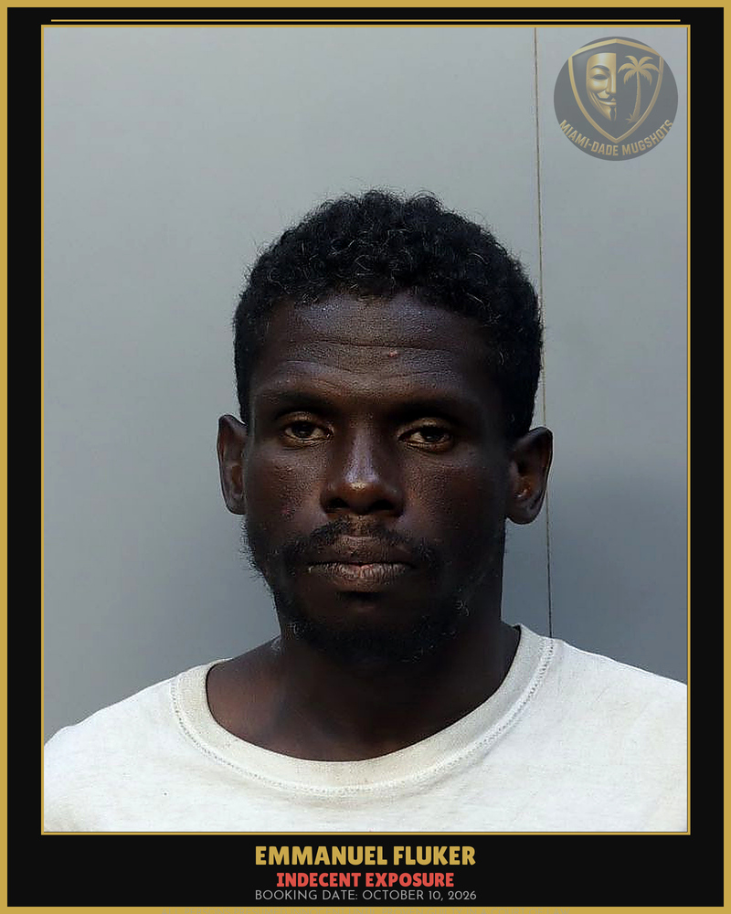 Fluker Emmanuel  Jermaine Arrested – Indecent Exposure – Miami-Dade County (October 10, 2026)