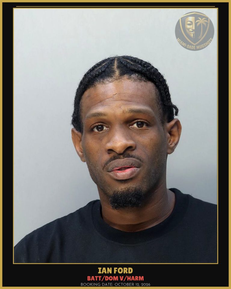 Ford Ian Arrested – BATT/DOM V/HARM – Miami-Dade County (October 12, 2026)