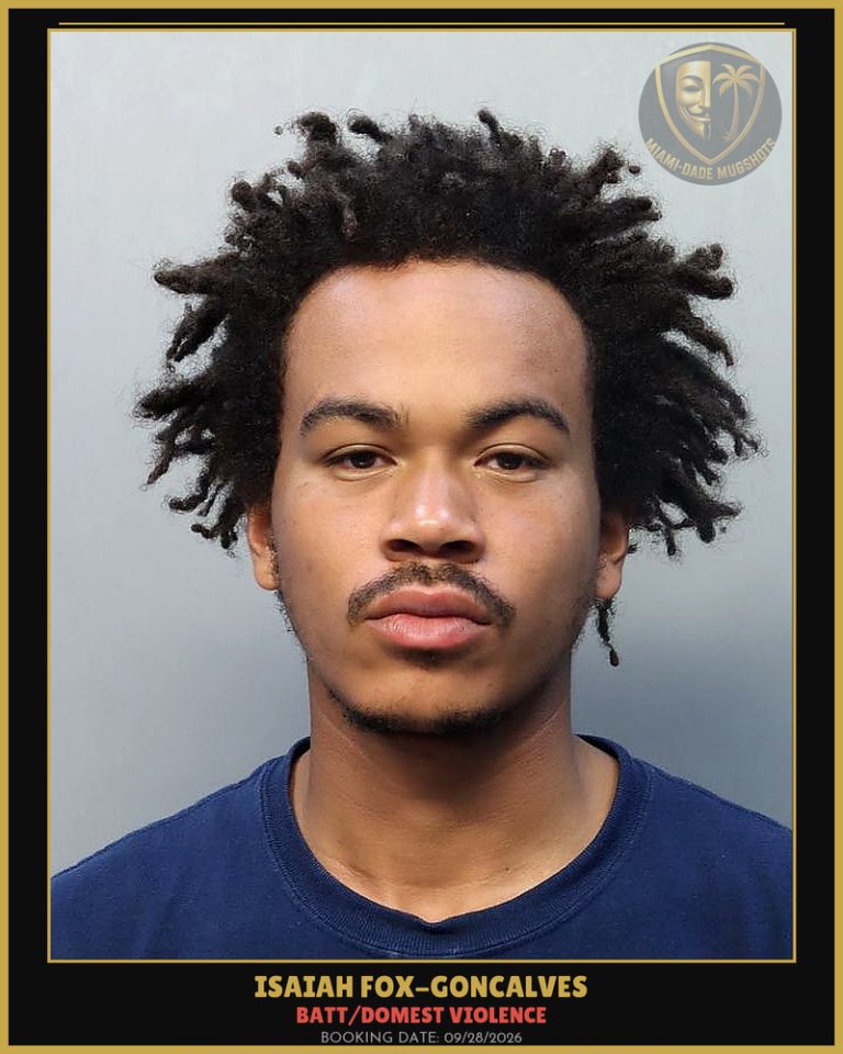 Fox-Goncalves Isaiah Daniel Arrested – BATT/DOMEST VIOLENCE – Miami-Dade County (Unknown)