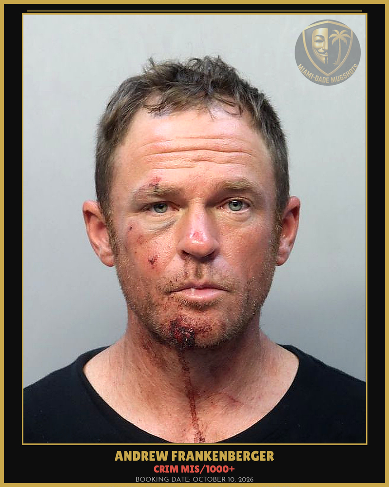 Frankenberger Andrew  Niel Arrested – Crim Mis/1000+ – Miami-Dade County (October 10, 2026)